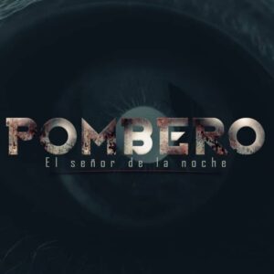Pombero: El Señor de la Noche