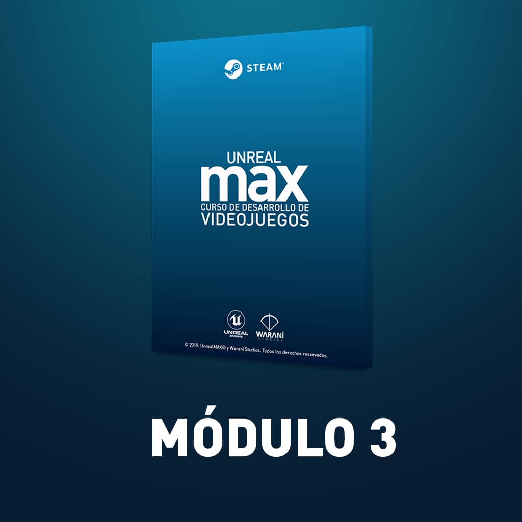 Unreal Max - Módulo 3
