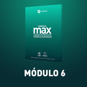 Unreal Max - Módulo 6